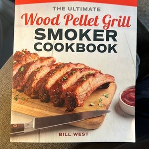 The Ultimate Wood Pellet Grill Smoker CookBook